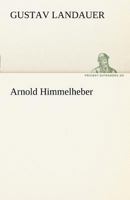 Arnold Himmelheber 1547242469 Book Cover