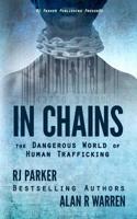 In Chains: The Dangerous World of Human Trafficking 1987902629 Book Cover
