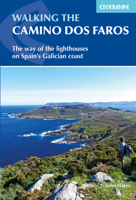 Walking the Camino dos Faros: The Way of the Lighthouses on Spain's Galician Coast 1852849711 Book Cover