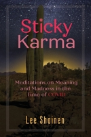 Sticky Karma: Meditations on Meaning and Madness in the Time of COVID 1957607114 Book Cover