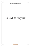 Le Ciel de tes yeux (French Edition) 2414113081 Book Cover