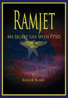 Ramjet: My Secret Life with Ptsd 0615768946 Book Cover