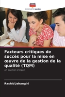 Facteurs critiques de succès pour la mise en oeuvre de la gestion de la qualité (TQM) (French Edition) 6203567116 Book Cover