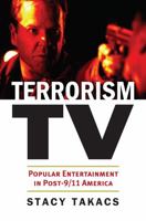 Terrorism TV: Popular Entertainment in Post-9/11 America 0700618384 Book Cover