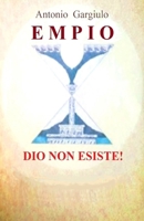 EMPIO: Dio non esiste! (Italian Edition) B0GQLN3R84 Book Cover