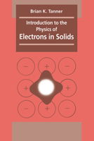 Introduction to the Physics of Electrons in Solids 0521283582 Book Cover