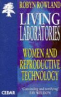 Living Laboratories: Women and Reproductive Technologies 0253207606 Book Cover