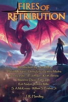 Fires of Retribution (J. R. Handley Presents) 1960016555 Book Cover