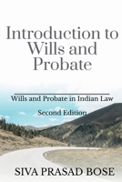 Introduction to Wills and Probate: Second Edition: According to Indian Laws 1637144377 Book Cover