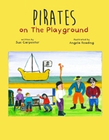 Pirates of the Playground 1067010793 Book Cover