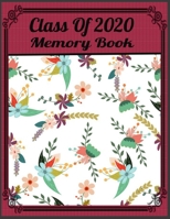 Class Of 2020 Memory Book: Weekly Notebook for Class of 2020 Seniors Graduation Gift With Calendar, Top Priorities, Accomplishments Tracker and Notes For Daily Planning. 1704096448 Book Cover