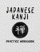 Japanese Kanji Practice Workbook: 8.5 x 11 Kanji Notebook to Practice Writing Japanese Lettering. 150 Pages of Genkouyoushi or Genkoyoshi Paper. 1073001466 Book Cover