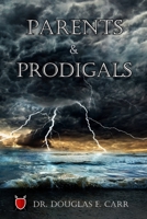 Parents & Prodigals 1736695274 Book Cover