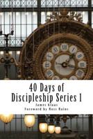 40 Days of Discipleship Series 1: The DNA of Discipleship 0987836927 Book Cover