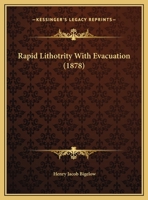 Rapid Lithotrity with Evacuation 1342723864 Book Cover