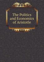 The Politics and Economics of Aristotle 5518680880 Book Cover