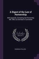A Digest of the Law of Partnership: With an Appendix of Forms 1240140800 Book Cover