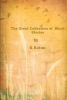 The Great Collection of Short Stories 0957385927 Book Cover