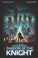 Shadow of the Knight (The Last Day) B0DVQ5YQ75 Book Cover