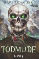 Todmüde 1: Ein LitRPG-Abenteuer (German Edition) B0GK19LFHV Book Cover