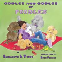 Oodles and Oodles of Poodles 1087992559 Book Cover