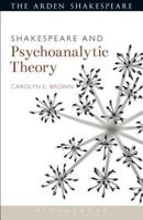 Shakespeare and Psychoanalytic Theory 1472503244 Book Cover
