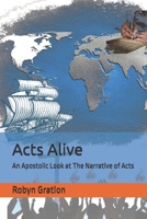 Acts Alive: An Apostolic Look at The Narrative of Acts B0DTQ2QNFY Book Cover