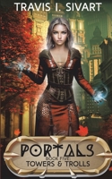 Towers & Trolls: A Portals Swords & Sorcery Novel 1954214391 Book Cover