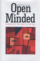 Open Minded: Working Out the Logic of the Soul 0674455339 Book Cover