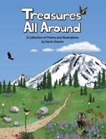 Treasures All Around, 1st edition: A Collection of Poetry and Illustrations 0578333538 Book Cover