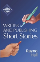 Writing and Publishing Short Stories: Professional Techniques for Fiction Authors B0BHTRBSV8 Book Cover