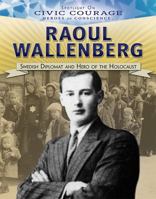 Raoul Wallenberg: Swedish Diplomat and Hero of the Holocaust 1538381206 Book Cover