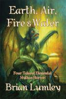 Earth, Air, Fire & Water: Four Elemental Mythos Tales! 1878252895 Book Cover