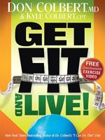 Get Fit and Live!: The simple fitness program that can help you lose weight, build muscle, and live longer 1616380268 Book Cover