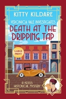 Death at the Dripping Tap - Large Print: A 1920s Historical Mystery (Large Print Historical Mysteries) 1918248257 Book Cover