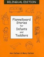 Flannelboard Stories for Infants And Toddlers 0838907598 Book Cover