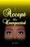 Accept The Unexpected 0983094802 Book Cover