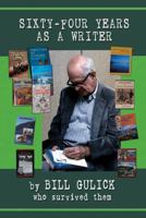 Sixty-Four Years as a Writer 0870044532 Book Cover