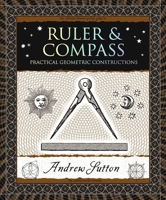 Ruler and Compass: Practical Geometric Constructions 1952178096 Book Cover