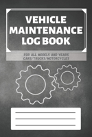 Vehicle Maintenance Log Book: Service - Repairs Maintenance & Checklist Mileage Fuel Record Book For Cars, Trucks, Motorcycles, Boats (6 x 9 in) Gift for Men, Father, Mechanics, Drivers 1075010586 Book Cover