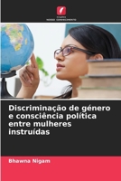 Discriminação de género e consciência política entre mulheres instruídas (Portuguese Edition) 6209662110 Book Cover