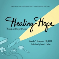 Healing Hope: Through and Beyond Cancer 0999708813 Book Cover