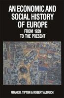 An Economic and Social History of Europe in the Twentieth Century 0333423712 Book Cover