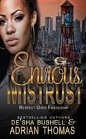 Envious Mistrust: Respect Over Friendship 1537008897 Book Cover