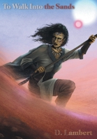 To Walk into the Sands (Sands of Nanterac) B0F7NR1Q9B Book Cover