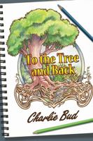 To the Tree and Back 1434918211 Book Cover