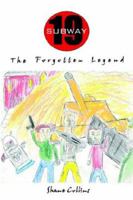 Subway 19: The Forgotten Legend 1411645650 Book Cover