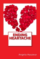 Ending Heartache 1982069813 Book Cover