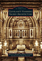 Cleveland's Vanishing Sacred Architecture 0738584428 Book Cover