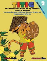 TITIG The Wonderful World Of My Favorite Fruits & Veggies 1724486586 Book Cover